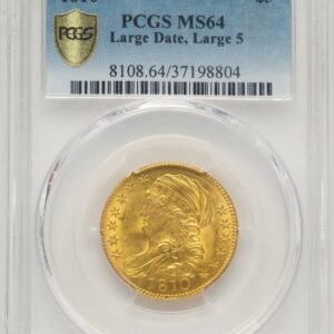 1810 Early Half Eagles (1810 $5 Large Date, Large 5 PCGS Secure)